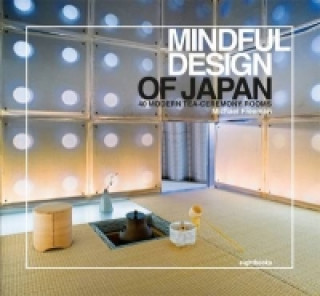 Book Mindful Design of Japan: 40 Modern Tea-Ceremony Rooms Michael Freeman