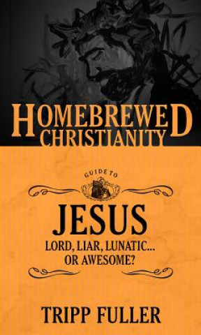 Libro Homebrewed Christianity Guide to Jesus Tripp Fuller