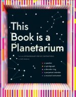 Carte This Book Is a Planetarium: And Other Extraordinary Pop-Up Contraptions Kelli Anderson