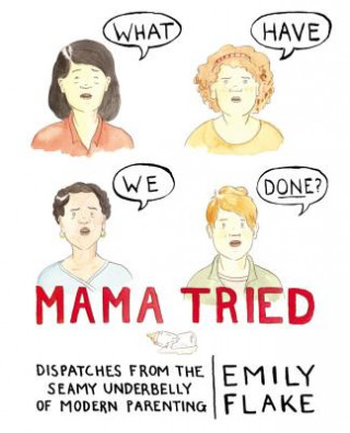 Livre Mama Tried Emily Flake