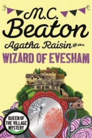 Carte Agatha Raisin and the Wizard of Evesham M C Beaton