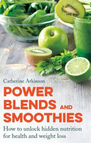 Libro Power Blends and Smoothies Catherine Atkinson