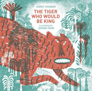 Book Tiger Who Would Be King James Thurber