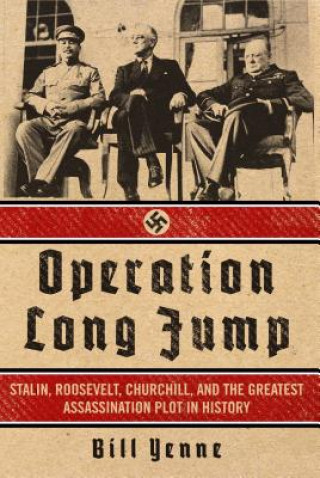 Книга Operation Long Jump Bill Yenne