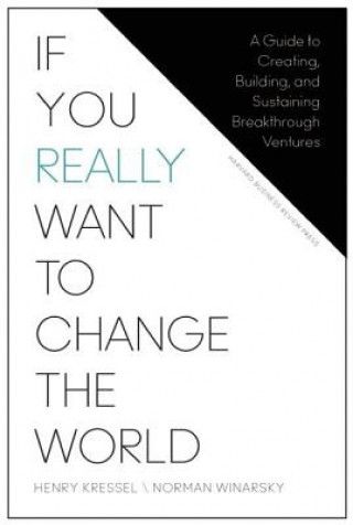Carte If You Really Want to Change the World Henry Kressel
