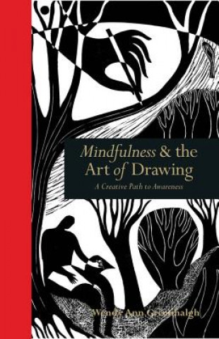 Knjiga Mindfulness & the Art of Drawing Wendy Ann Greenhalgh