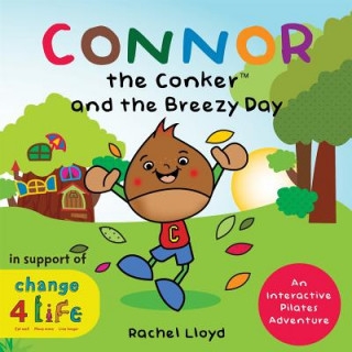 Kniha Connor the Conker and the Breezy Day Rachel Lloyd