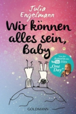 Kniha Wir können alles sein, Baby Julia Engelmann