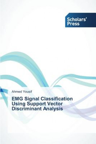 Carte EMG Signal Classification Using Support Vector Discriminant Analysis Yousif Ahmed