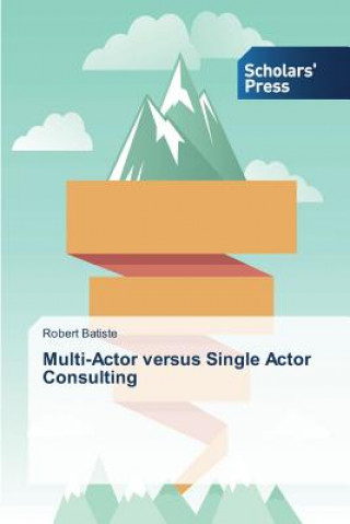 Carte Multi-Actor versus Single Actor Consulting Batiste Robert