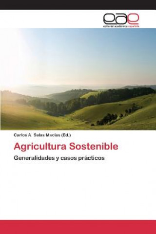 Książka Agricultura Sostenible Carlos A. Salas Macías