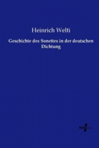 Książka Geschichte des Sonettes in der deutschen Dichtung Heinrich Welti