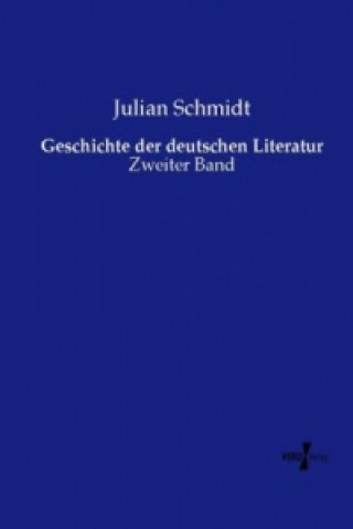 Kniha Geschichte der deutschen Literatur Julian Schmidt