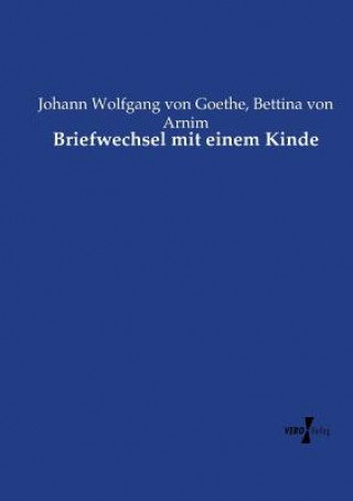 Buch Briefwechsel mit einem Kinde Johann Wolfgang Von Goethe