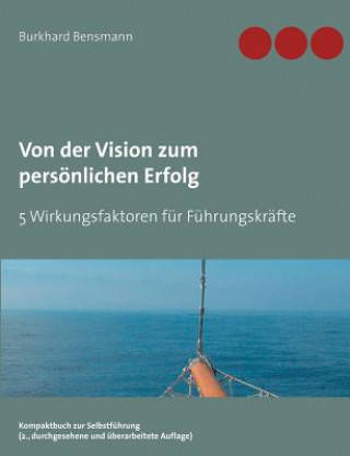 Könyv Von der Vision zum persoenlichen Erfolg Burkhard Bensmann
