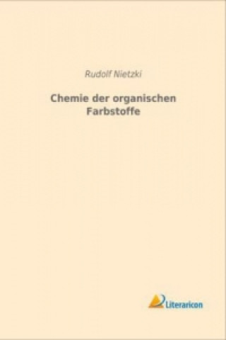 Knjiga Chemie der organischen Farbstoffe Rudolf Nietzki