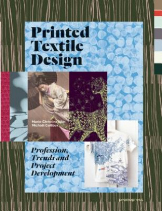 Książka Printed Textile Design: Profession, Trends and Project Development Marie Christine Noel