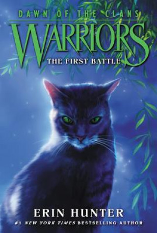 Kniha Warriors: Dawn of the Clans #3: The First Battle Erin Hunter