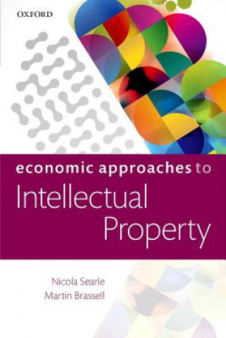 Könyv Economic Approaches to Intellectual Property Nicola Searle