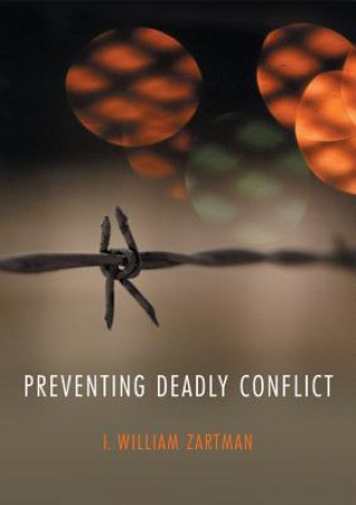 Buch Preventing Deadly Conflict I. William Zartman
