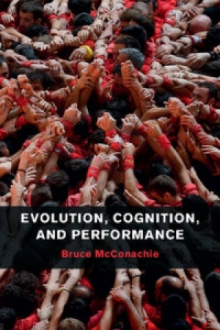 Carte Evolution, Cognition, and Performance Bruce McConachie