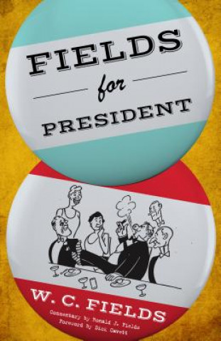 Kniha Fields for President W.C. Fields