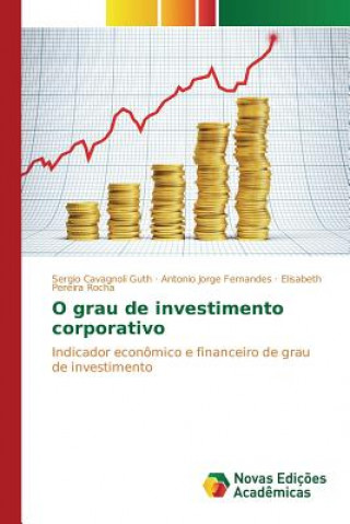 Könyv O grau de investimento corporativo Cavagnoli Guth Sergio