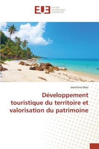 Kniha Developpement Touristique Du Territoire Et Valorisation Du Patrimoine Maxi-J