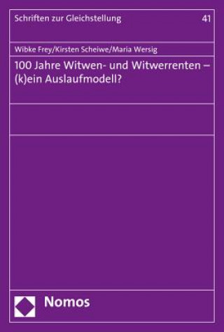 Buch 100 Jahre Witwen- und Witwerrenten - (k)ein Auslaufmodell? Wibke Frey