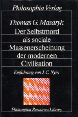 Kniha Der Selbstmord als sociale Massenerscheinung der modernen Civilisation Tomás G. Masaryk