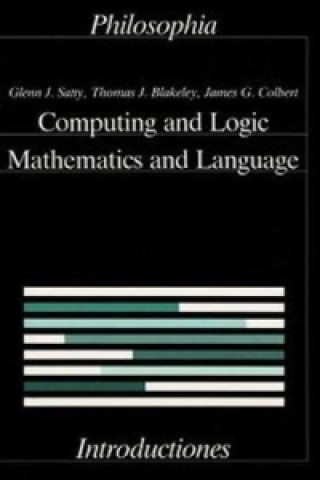 Könyv Computing and Logic, Mathematics and Language Glenn Satty