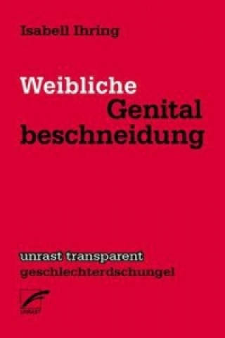 Könyv Weibliche Genitalbeschneidung Isabelle Ihring