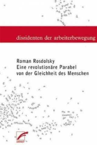 Könyv Eine revolutionäre Parabel von der Gleichheit der Menschen Roman Rosdolsky