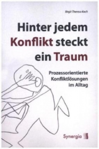 Libro Hinter jedem Konflikt steckt ein Traum Birgit Theresa Koch