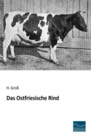 Könyv Das Ostfriesische Rind H. Groß