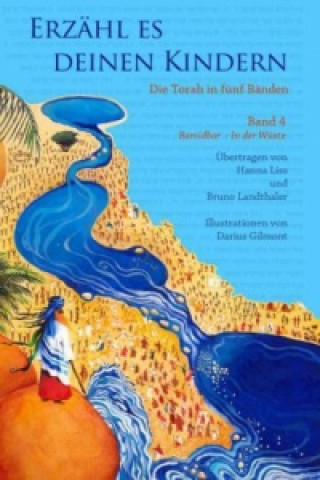 Knjiga Erzähl es deinen Kindern: Bamidbar - In der Wüste Hanna Liss