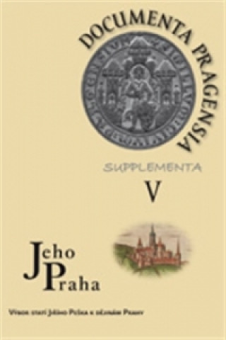 Kniha Documenta Pragensia Supplementa V. Jiří Pešek