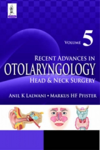 Carte Recent Advances in Otolaryngology Head & Neck Surgery Vol 5 K Anil Lalwani