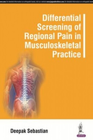 Carte Differential Screening of Regional Pain in Musculoskeletal Practice Deepak Sebastian