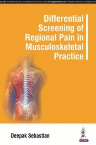 Book Differential Screening of Regional Pain in Musculoskeletal Practice Deepak Sebastian