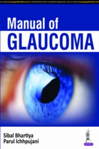 Kniha Manual of Glaucoma Shibal Bhartiya