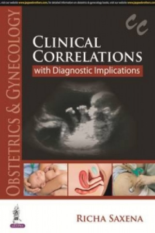 Carte Obstetrics & Gynecology: Clinical Correlations with Diagnostic Implications Richa Saxena