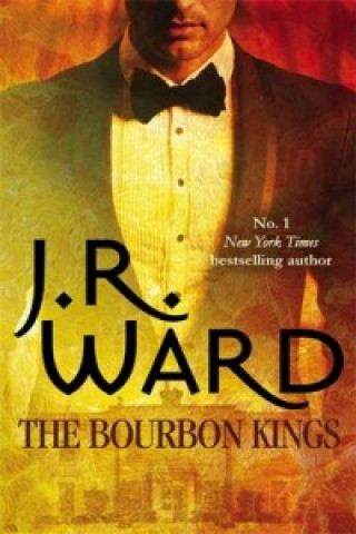 Könyv Bourbon Kings J. R. Ward