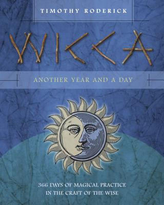 Книга Wicca: Another Year and a Day Timothy Roderick