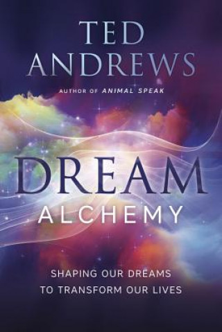 Könyv Dream Alchemy Ted Andrews