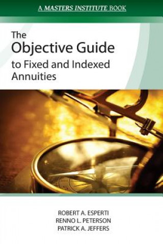 Книга Objective Guide to Fixed and Indexed Annuities Robert A Esperti