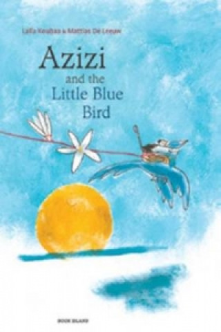 Kniha Azizi and the Little Blue Bird Laďla Koubaa