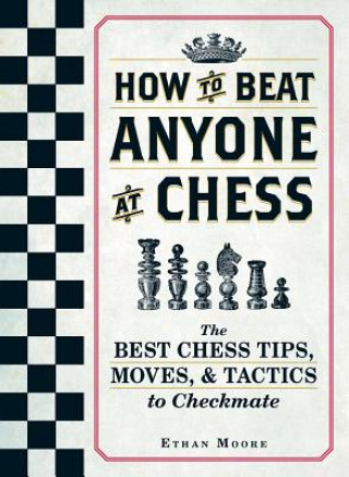 Book How To Beat Anyone At Chess Ethan Moore