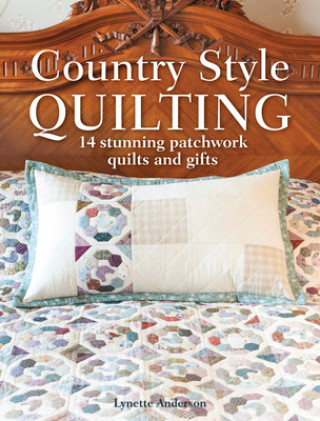 Kniha Country Style Quilting Lynette Anderson