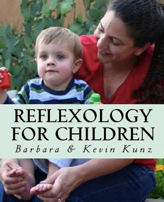 Книга Reflexology for Children Barbara Kunz